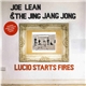 Joe Lean & The Jing Jang Jong - Lucio Starts Fires